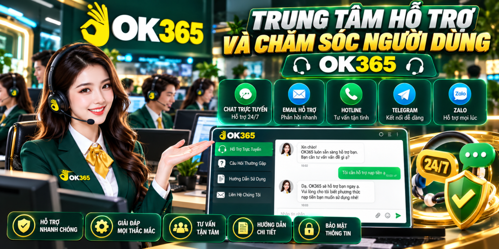 Trung tâm hỗ trợ và chăm sóc người dùng OK365
