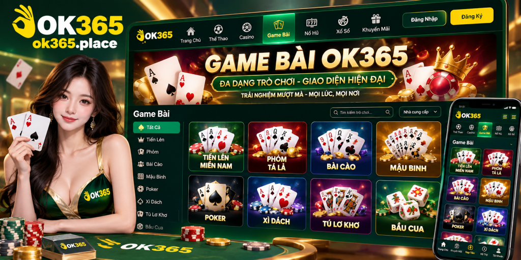 Giao diện tổng quan sảnh Game Bài OK365