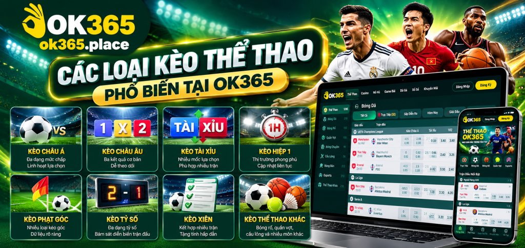 Các loại kèo thể thao phổ biến tại OK365